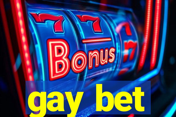 gay bet